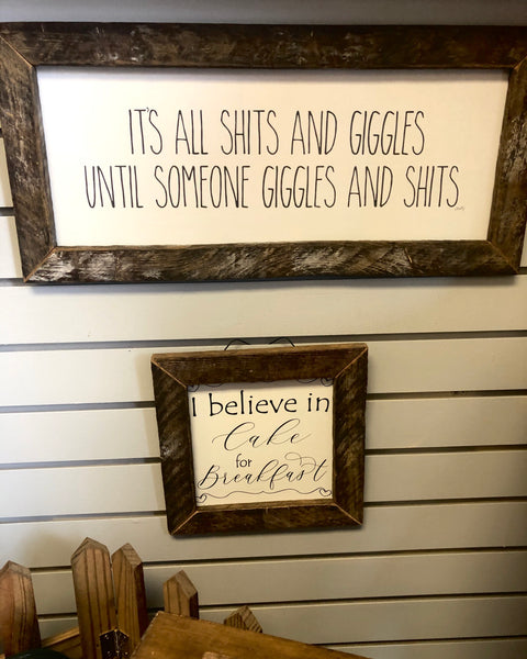 Shits and Giggles Lath frame wall Sign
