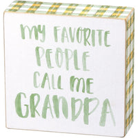 My Favorite People Call Me Grandpa box sign