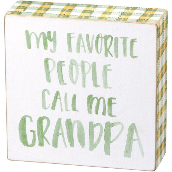 My Favorite People Call Me Grandpa box sign